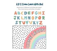 A B C. Come Learn With Me!: Use a Dab Marker And Have Fun finding Letters