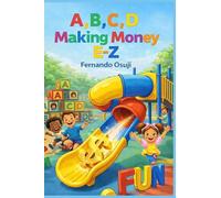 A, B, C, D Making Money E-Z
