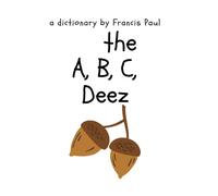 A, B, C, Deez Nuts: Dictionary