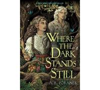 A B Poranek Where the Dark Stands Still (Paperback)