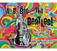 A, B, See the Beatles!: A Children's ABC Book