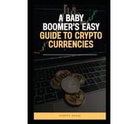 A Baby Boomers Easy Guide To Cryptocurrencies