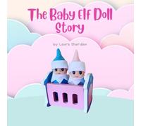 A Baby Elf Doll Story: A magical children's story