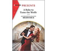 A Baby to Tame the Wolfe (Harlequin Presents, 4017)