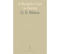 A Bachelor Girl in Burma