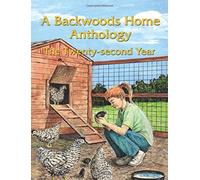 A Backwoods Home Anthology: The Twenty-second Year: Volume 22