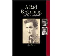 A Bad Beginning and the Path to Islam