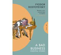 A Bad Business : Essential Stories