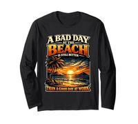 A Bad Day AT THE Beach Funny Summer Quote Long Sleeve T-Shirt