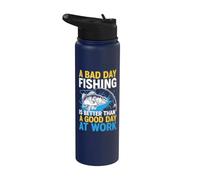 A Bad Day Fishing is Better Than A Good Day At Work Stainless Steel Insulated Water Bottle
