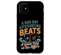 A Bad Day Kitesurfing Beats A Good Day At The Office Case for iPhone 11