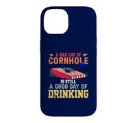 A Bad Day of Cornhole Is Still A Good Day Drinking Case for iPhone 14