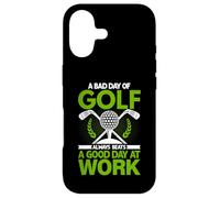 A Bad Day Of Golf Always Beats a Good Day At Work Case for iPhone 17