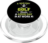 A Bad Day Of Golf Beats A Good Day At Work PopSockets PopGrip for MagSafe