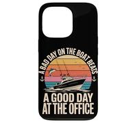 A Bad Day On The Boat Beats A Good Day At The Office Case for iPhone 13 Pro