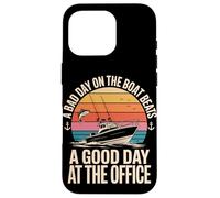 A Bad Day On The Boat Beats A Good Day At The Office Case for iPhone 16 Pro