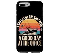 A Bad Day On The Boat Beats A Good Day At The Office Case for iPhone 7 Plus/8 Plus
