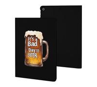 A Bad Day to Be Beer Cute Tablet Case Unisex Slim Hard Protective Cover Compatible with iPad 9th/ 8th/ 7th
