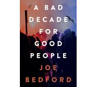 A Bad Decade for Good People