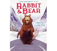A Bad King is a Sad Thing: Book 5 (Rabbit and Bear)