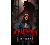 A Bad Moon