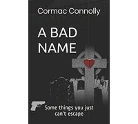 A Bad Name: Some things you just can't escape