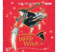 A Bad Spell for the Worst Witch by Murphy, Jill (2005) Audio CD