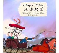 A Bag of Tricks 鸡鸣狗盗: A Bilingual Story of Chinese Idioms (Chinese Idiom Stories (Bilingual Version))