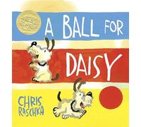 A Ball for Daisy (Caldecott Medal - Winner Title(s))