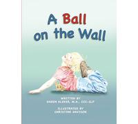 A Ball on the Wall: A Rhyming Book with Prepositions for Language Development