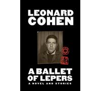 A Ballet of Lepers: A Novel and Stories