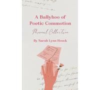 A Ballyhoo of Poetic Commotion (Edition1st)