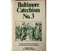 A Baltimore Catechism: A Catechism of Christian Doctrine: No. 3
