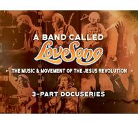 A Band Called LoveSong, The Music & Movement of the Jesus Revolution