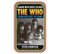 A Band with Built-In Hate : The Who from Pop Art to Punk