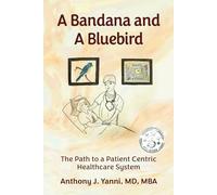 A Bandana and A Bluebird: The Path to a Patient Centric Healthcare System