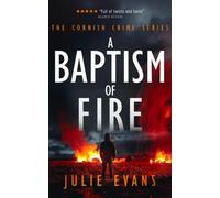 A Baptism of Fire : A Gripping Crime Thriller Series