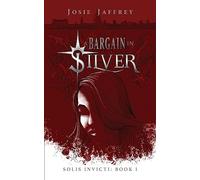 A Bargain in Silver: 1 (Solis Invicti)