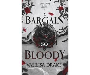 A Bargain So Bloody (Kingdom of Dark Magic)