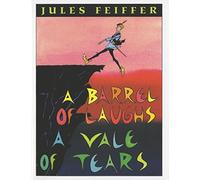 A Barrel of Laughs, a Vale of Tears