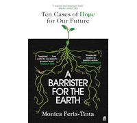 A Barrister for the Earth: 'Law could be our planet's greatest hope' - Isabella Tree