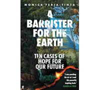 A Barrister for the Earth – Ten Cases of Hope for Our Future