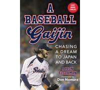 A Baseball Gaijin: Chasing a Dream to Japan and Back