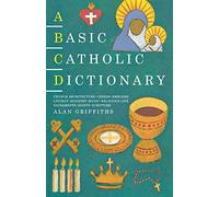 A Basic Catholic Dictionary (Basic Dictionary)