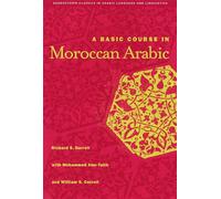 A Basic Course in Moroccan Arabic with MP3 Files (Georgetown Classics in Arabic Languages and Linguistics series)