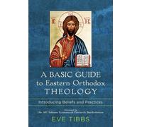 A BASIC GUIDE TO EASTERN ORTHODOX T By TIBBS EVE (Paperback) (9781540962805)