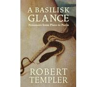 A Basilisk Glance: Poisoners from Plato to Putin