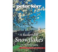 A Basketful of Snowflakes: One Mallorcan Spring