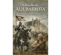 A Batalha de Aljubarrota: Uma Interpretação Geográfica