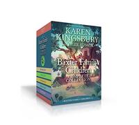 A Baxter Family Children Complete Collection (Boxed Set): Best Family Ever; Finding Home; Never Grow Up; Adventure Awaits; Being Baxters (Baxter Family Children Story)